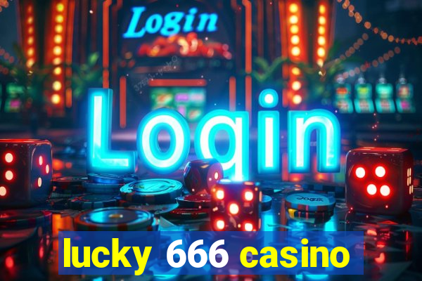 lucky 666 casino